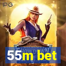 55m bet